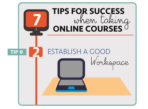 Online Learning Tip 2 Establish a Good Workspace