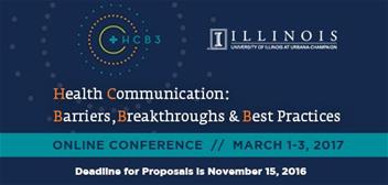Health Communication: Barriers, Breakthroughs & Best Practices Online Conference March 1 - 3, 2017